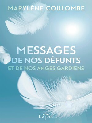 cover image of Messages de nos défunts et de nos anges gardiens